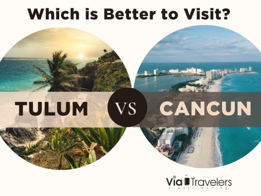 Tulum vs Cancun