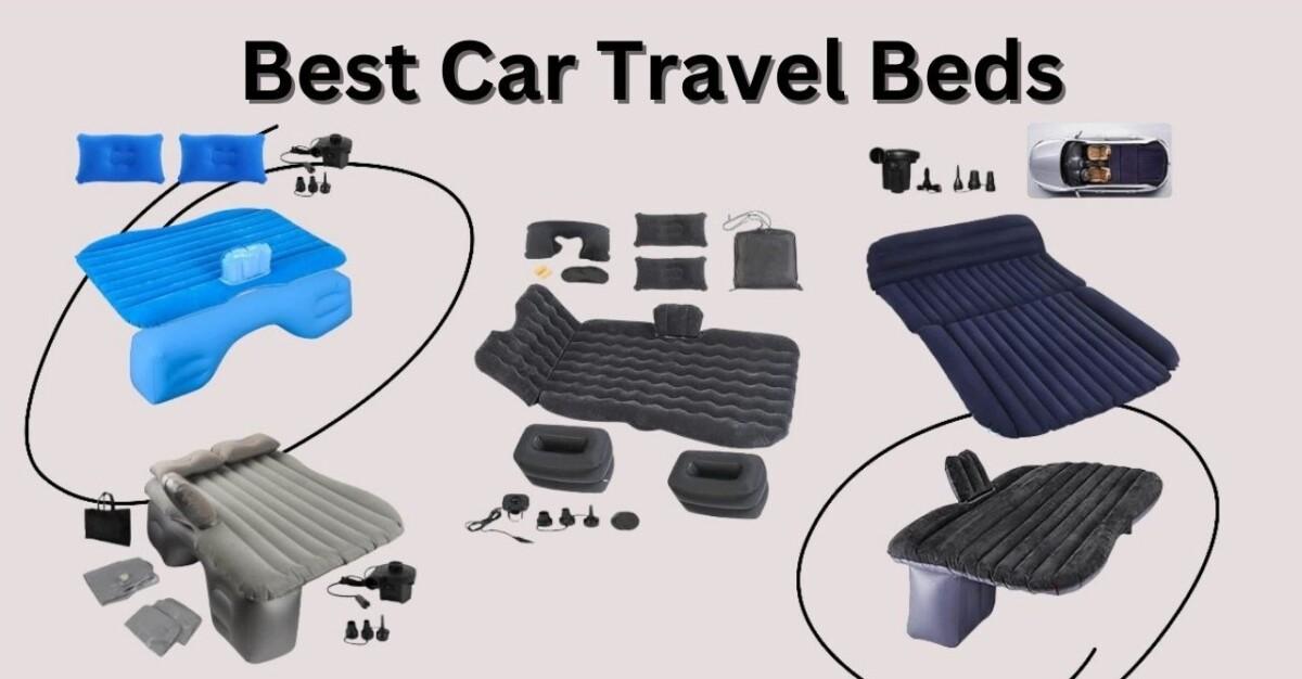 Best Car Travel Beds: Portable Options for Trips