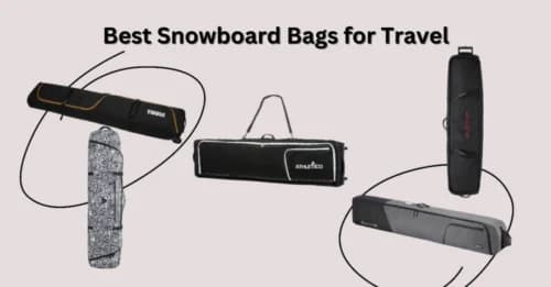 Best Snowboard Bags for Travel