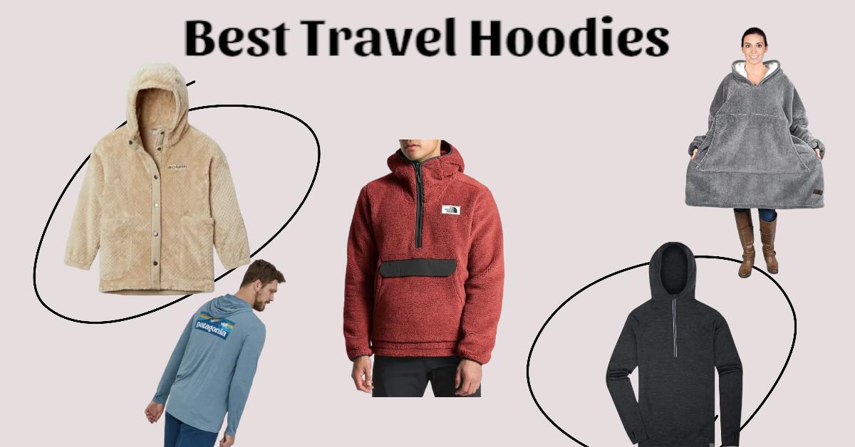 Best Travel Hoodies for a Cozy Journey