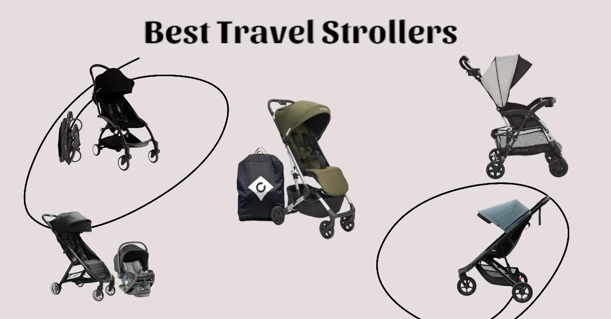 Best Travel Strollers