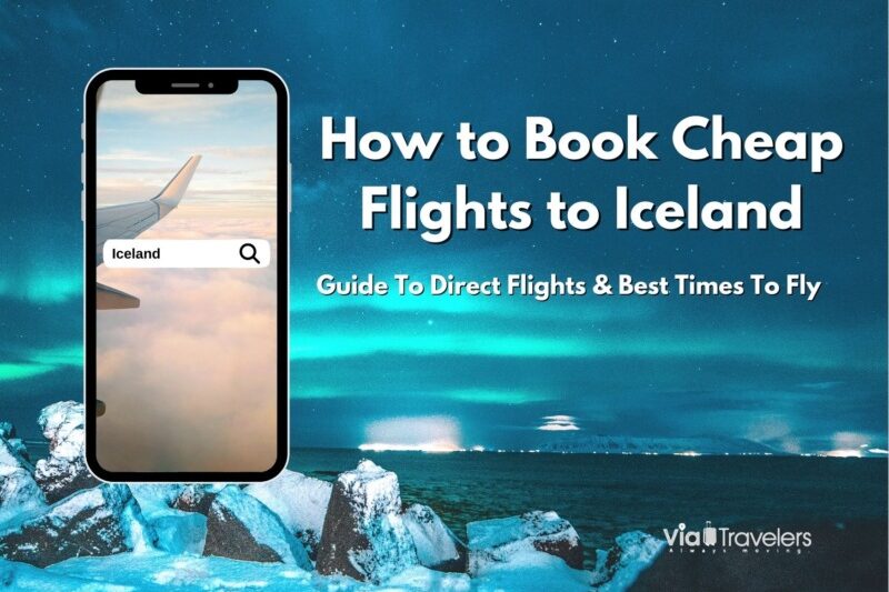 How to Book Cheap Flights to Iceland: A Guide To Direct Flights