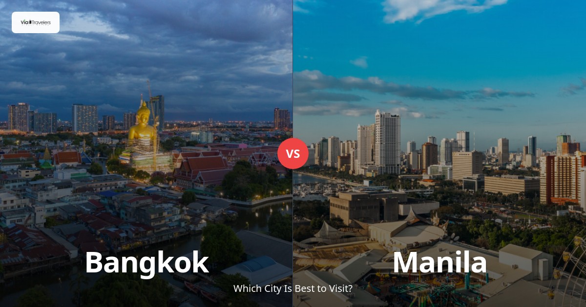 Bangkok vs Manila: Which City is Better to Visit in 2025? comparison - ViaTravelers Travel Guide