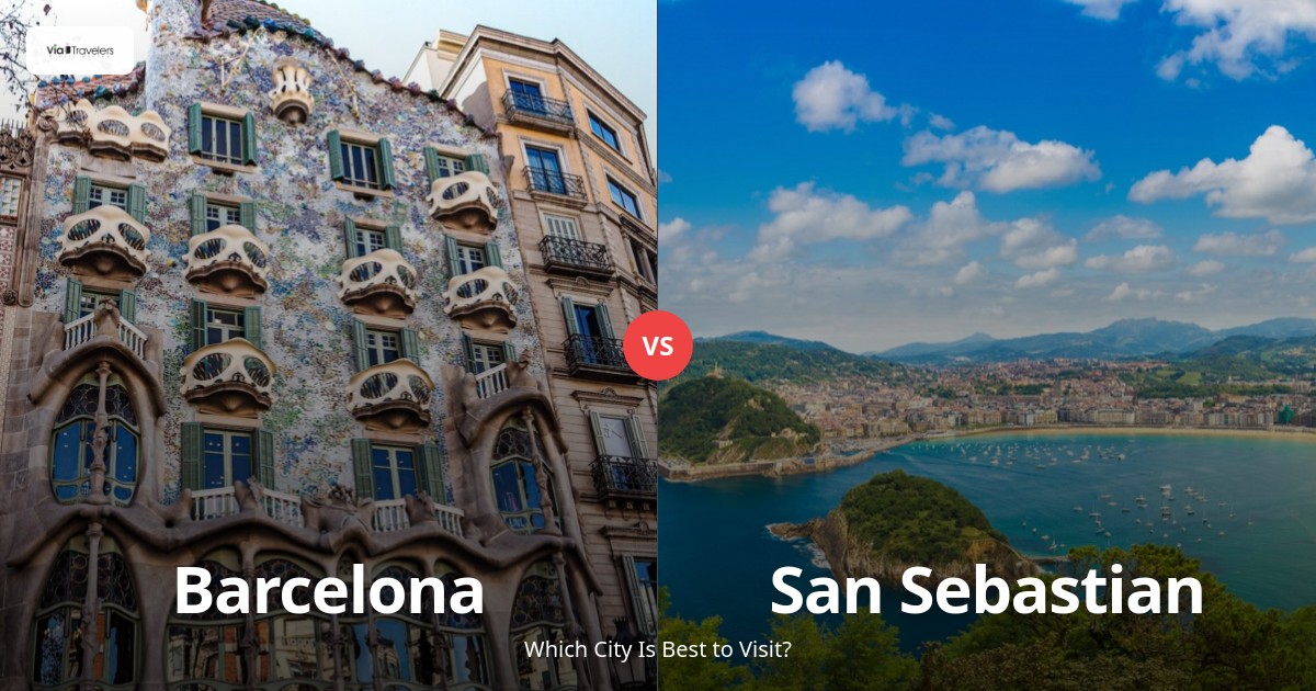 Barcelona vs San Sebastian: Which Spanish Gem to Visit in 2025? comparison - ViaTravelers Travel Guide