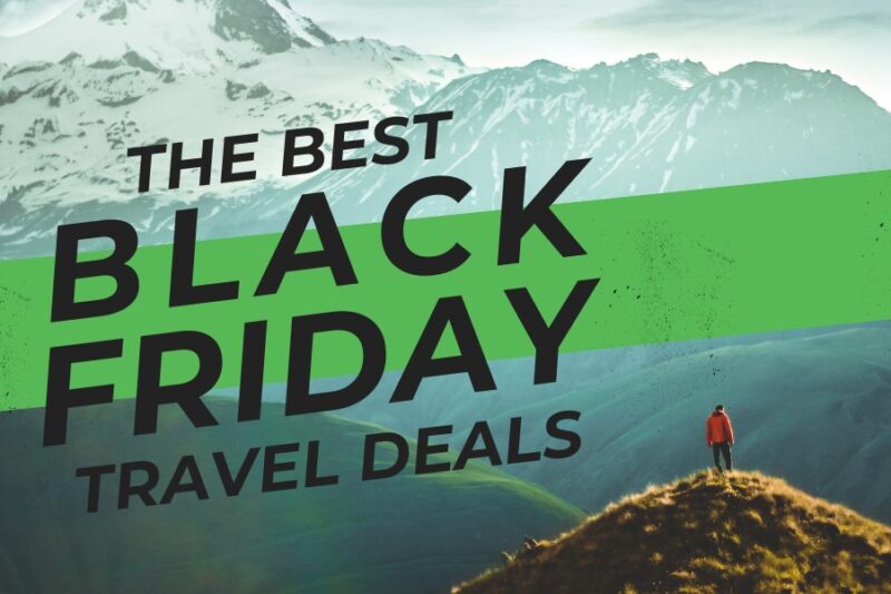 These Are Our 15 Favorite Black Friday Travel Deals