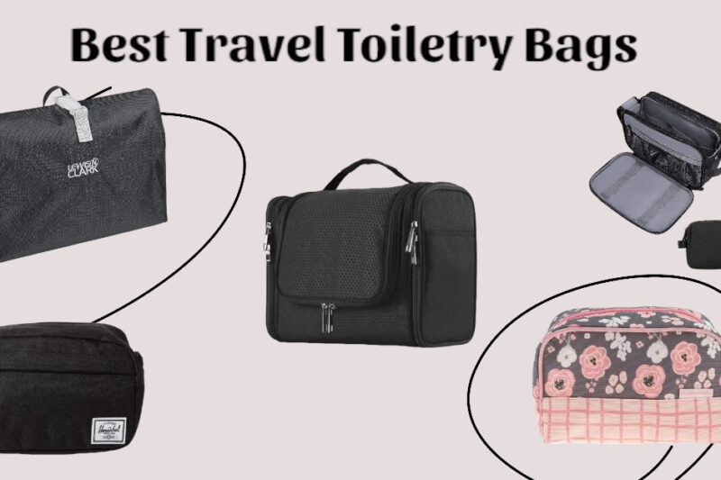 15 Best Travel Toiletry Bags | Portable Options for Travel