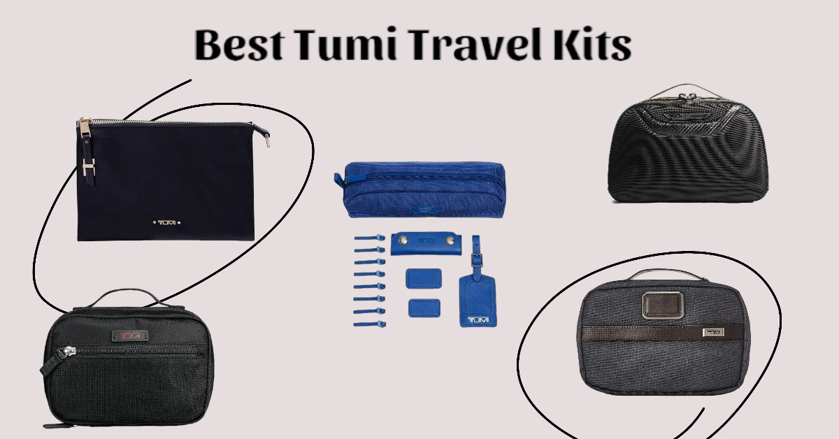 Best Tumi Travel Kits
