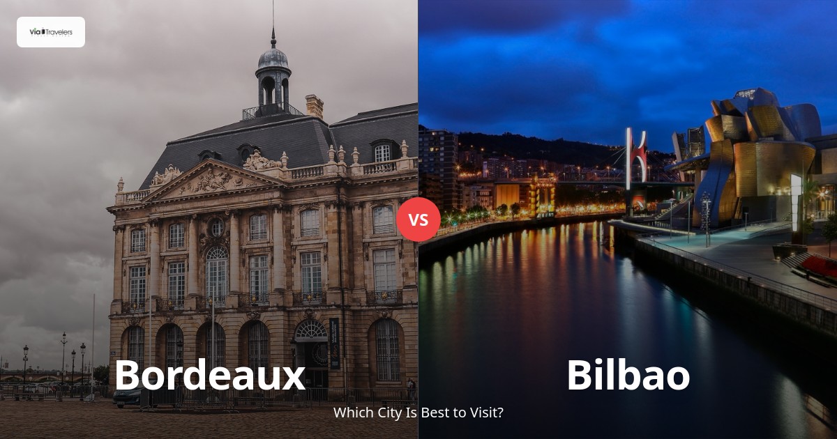 Bordeaux vs Bilbao: Which City is Better to Visit in 2025? comparison - ViaTravelers Travel Guide