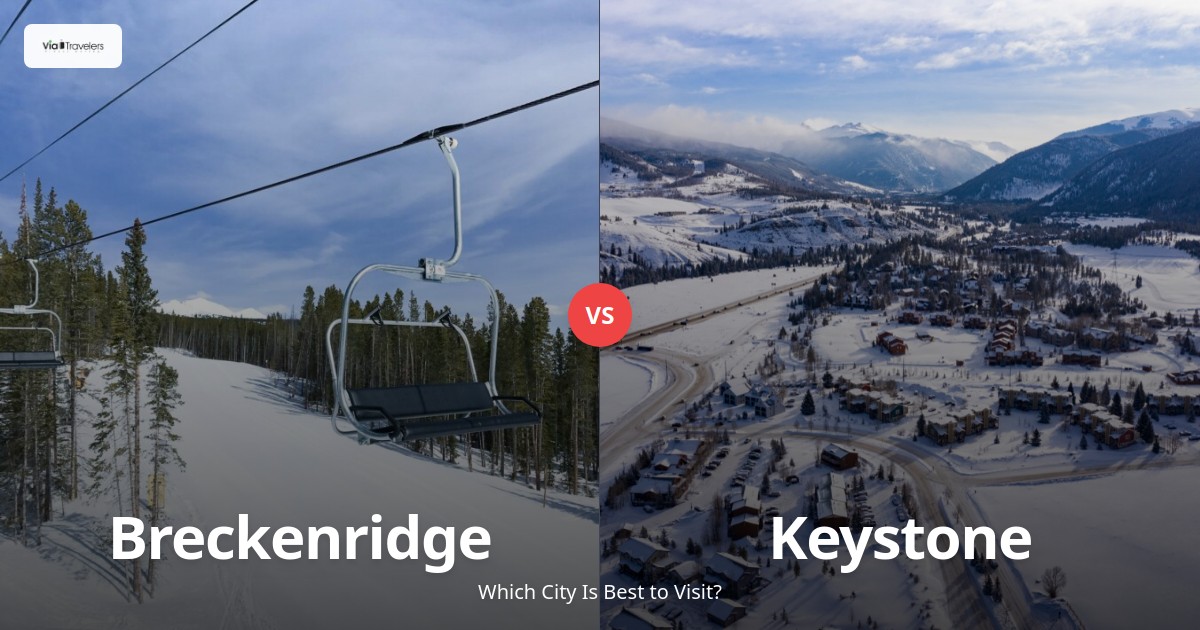 Breckenridge vs Keystone: Which Colorado Ski Resort is Better to Visit in 2025? comparison - ViaTravelers Travel Guide