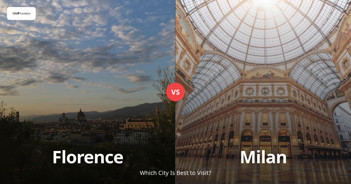 Florence vs Milan: Which Italian City Should You Visit? comparison - ViaTravelers Travel Guide