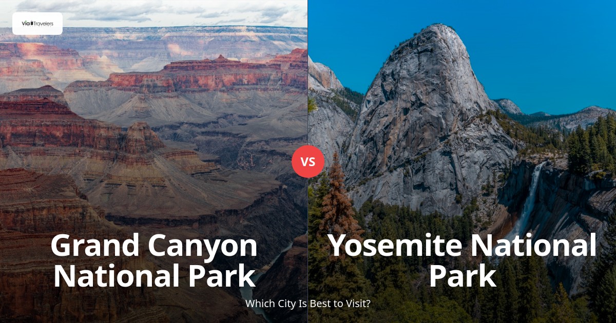 Grand Canyon National Park vs Yosemite National Park: Which Park to Visit in 2025? comparison - ViaTravelers Travel Guide