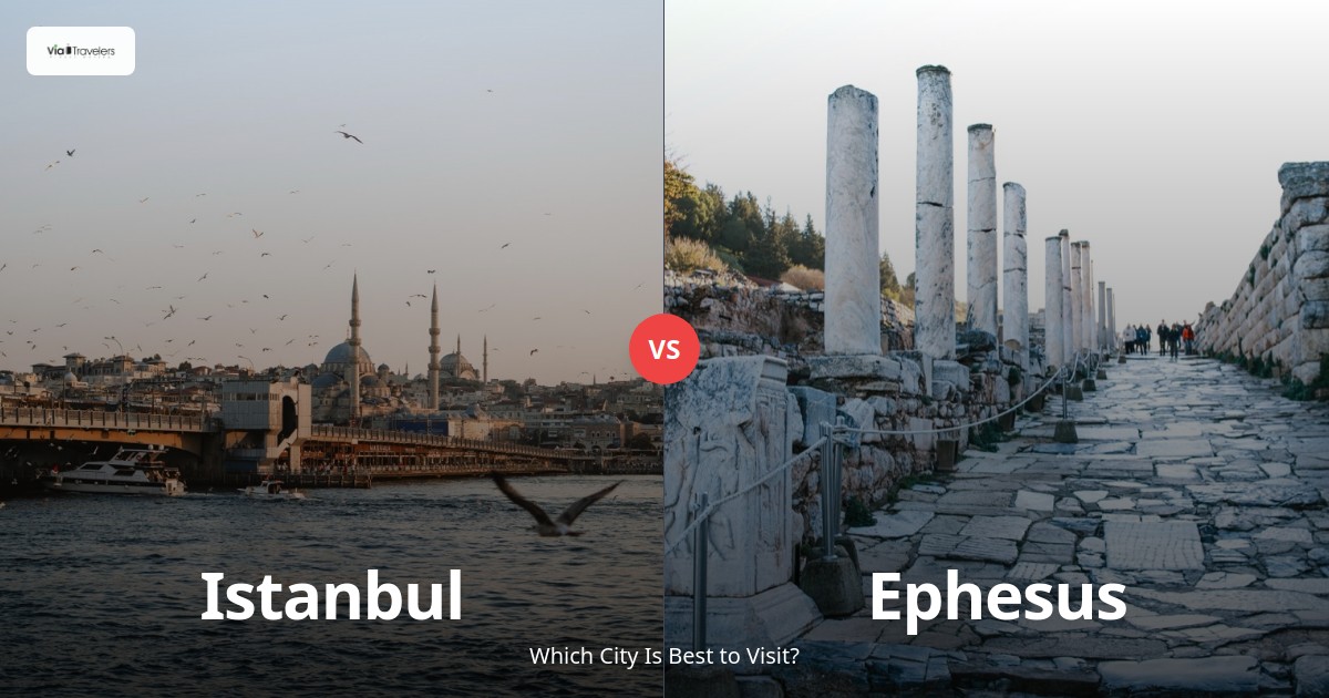 Istanbul vs Ephesus: Which Turkish Destination to Visit in 2025? comparison - ViaTravelers Travel Guide