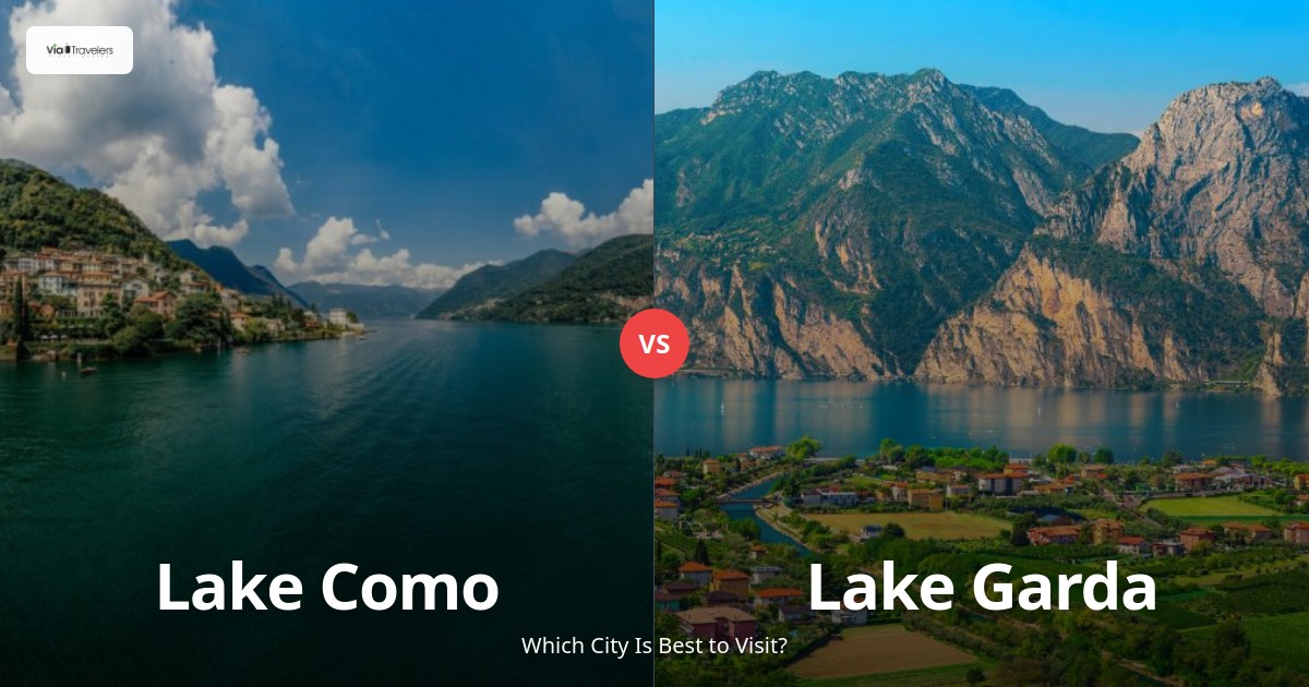 Lake Como vs Lake Garda: Which Italian Lake Destination is Better to Visit in 2025? comparison - ViaTravelers Travel Guide