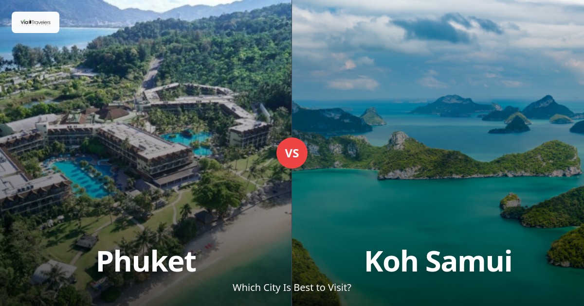Phuket vs Koh Samui: Which Thai Island Paradise is Better to Visit in 2025? comparison - ViaTravelers Travel Guide