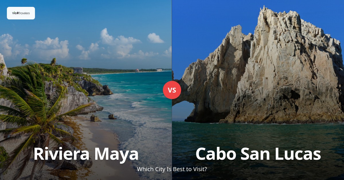 Riviera Maya vs Cabo San Lucas: Which Mexican Paradise to Choose in 2025? comparison - ViaTravelers Travel Guide
