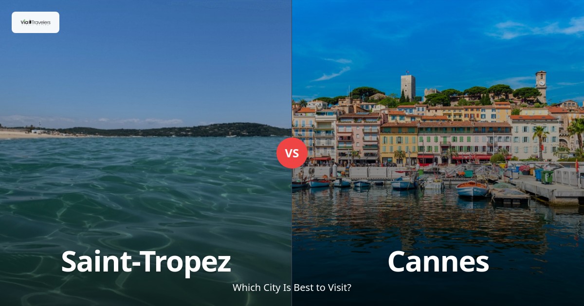 Saint-Tropez vs Cannes: Which French Riviera Gem is Better to Visit in 2025? comparison - ViaTravelers Travel Guide