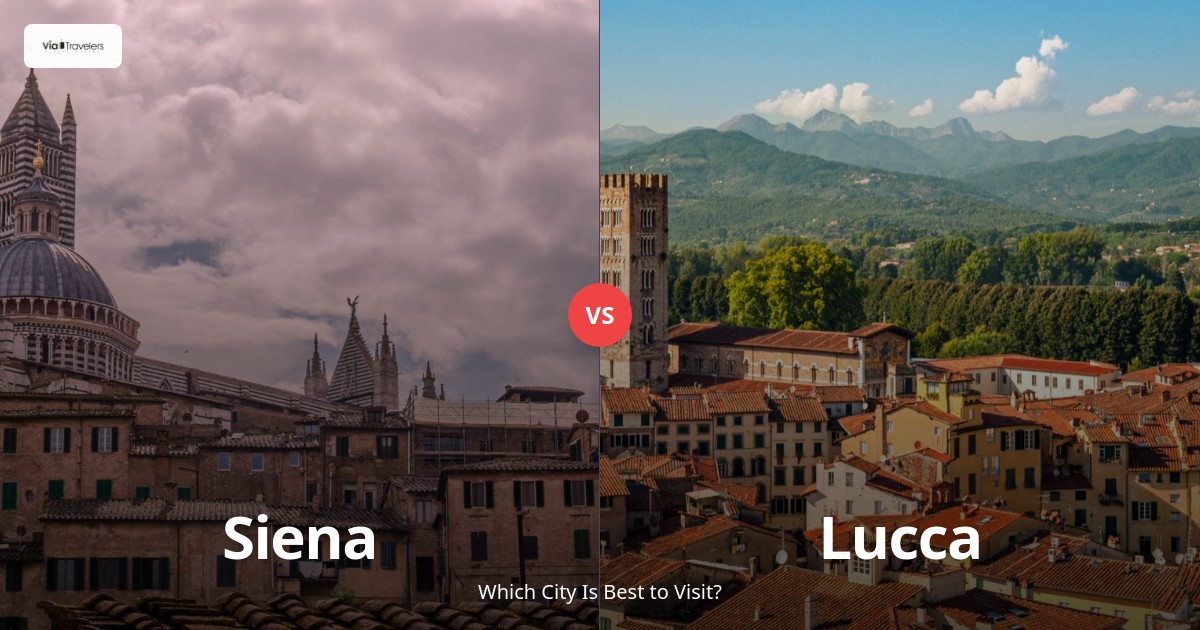 Siena vs Lucca: Which Tuscan Gem is Better to Visit in 2025? comparison - ViaTravelers Travel Guide