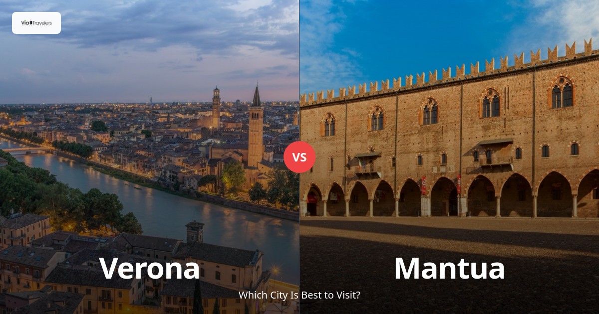 Verona vs Mantua: Which Italian Gem Should You Visit in 2025? comparison - ViaTravelers Travel Guide